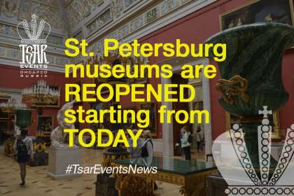 St. Petersburg Museums are reopened starting from 06th of July 